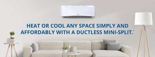 Heat or cool any space simply and affordably with a ductless mini-split.